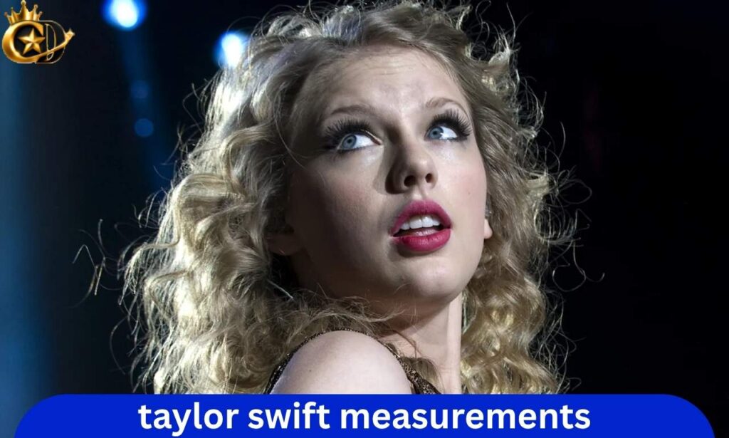Taylor Swift Measurements