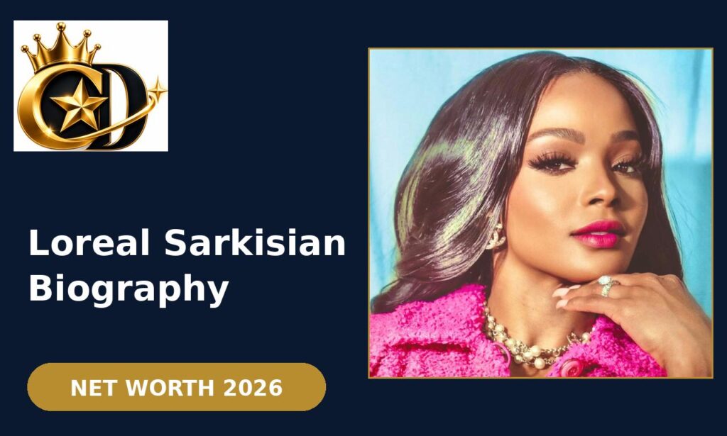 Loreal Sarkisian Biography: Age, Net Worth, Career & Husband (2026)