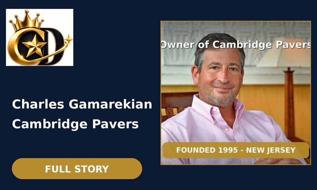 Charles Gamarekian owner of Cambridge Pavers