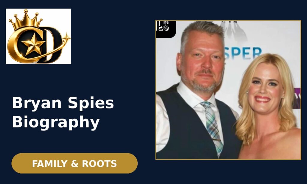 Who Is Bryan Spies? Biography & Family