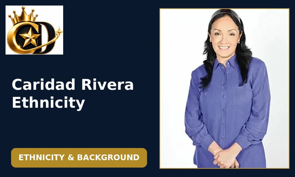 Caridad Rivera caridad rivera ethnicity
