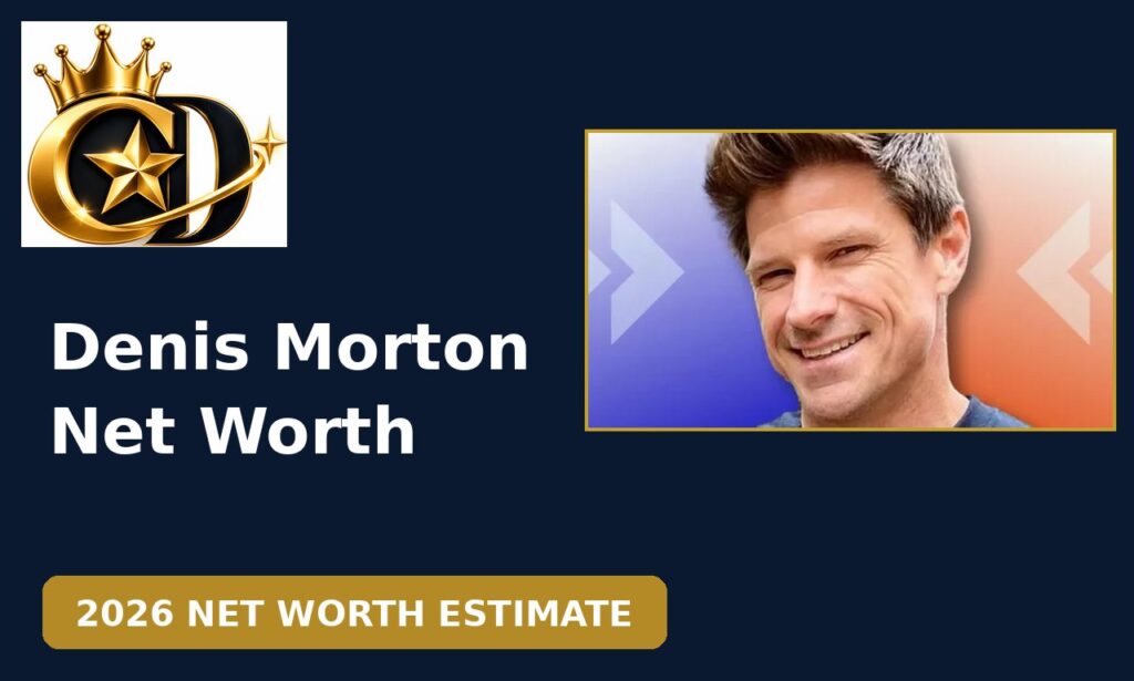 Denis Morton denis morton net worth